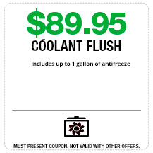 $89.95 Coolant Flush